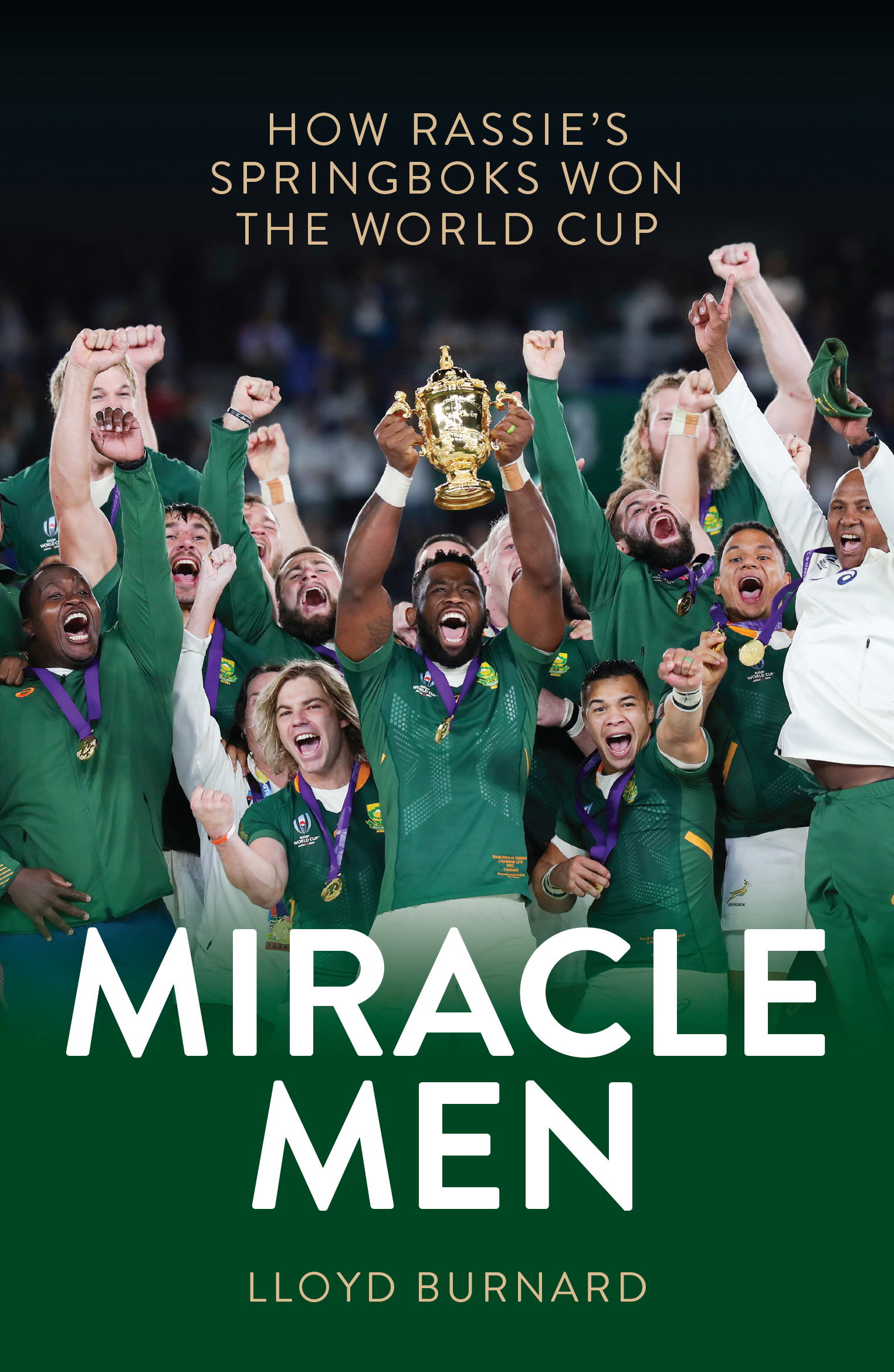 Miracle Men: How Rassie’s Springboks won the World Cup